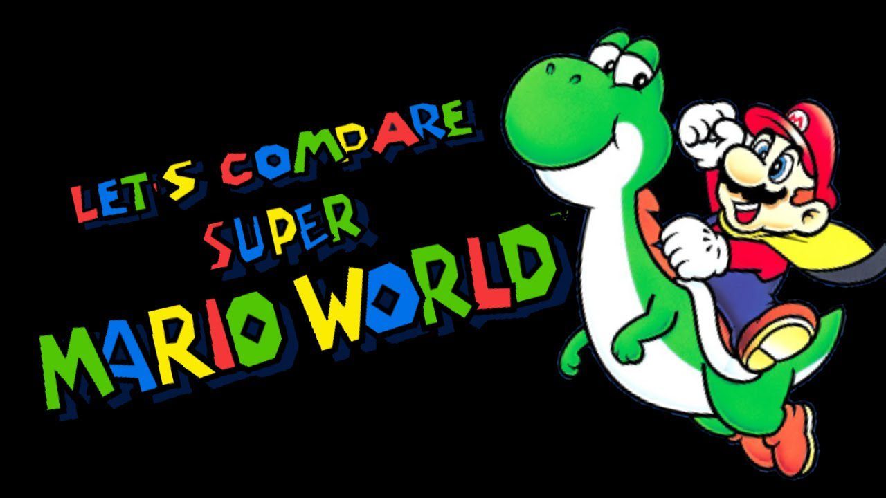 Let’s Compare ( Super Mario World )
