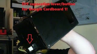 Adding a capacitive lever to a google cardboard 1 (on the cheap)