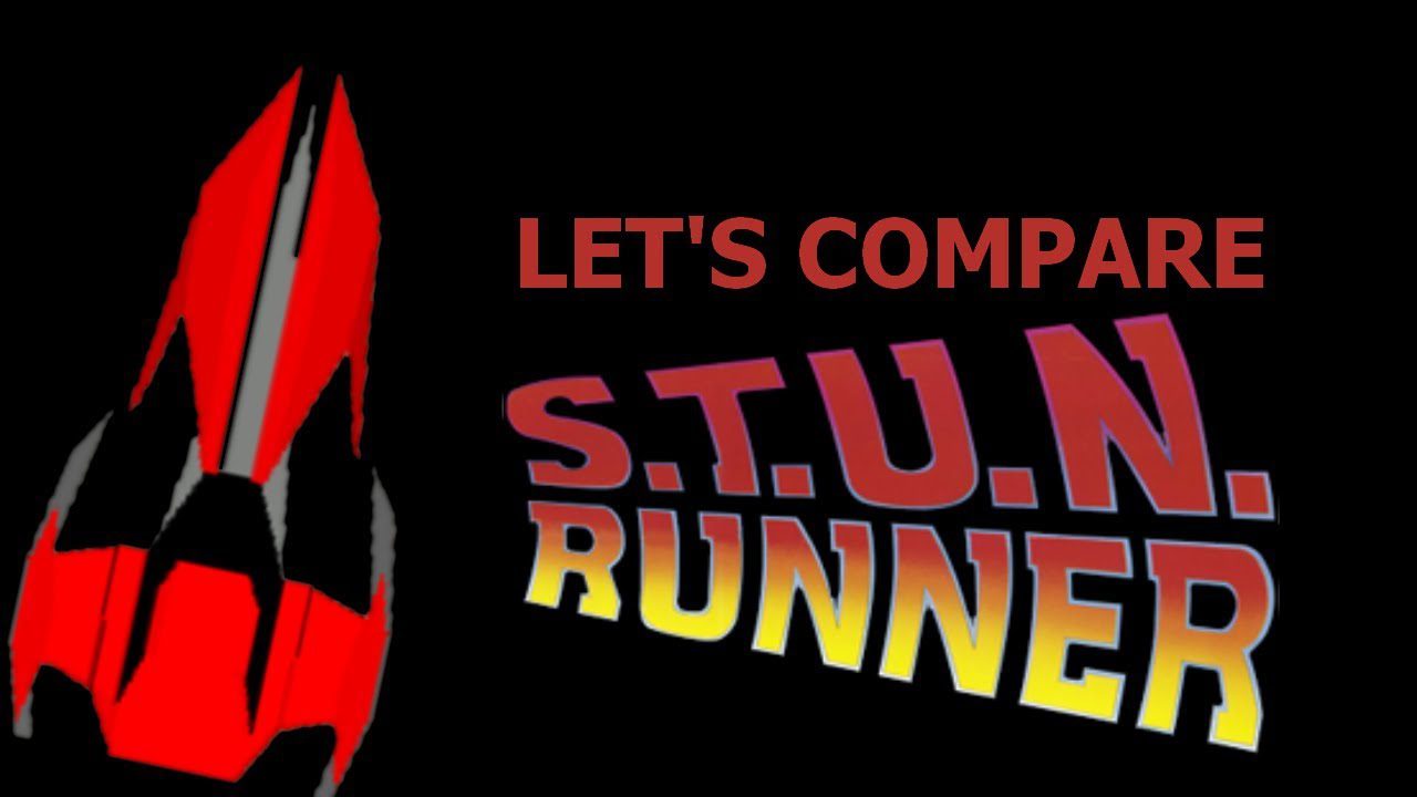 Let’s Compare ( S.T.U.N. RUNNER )