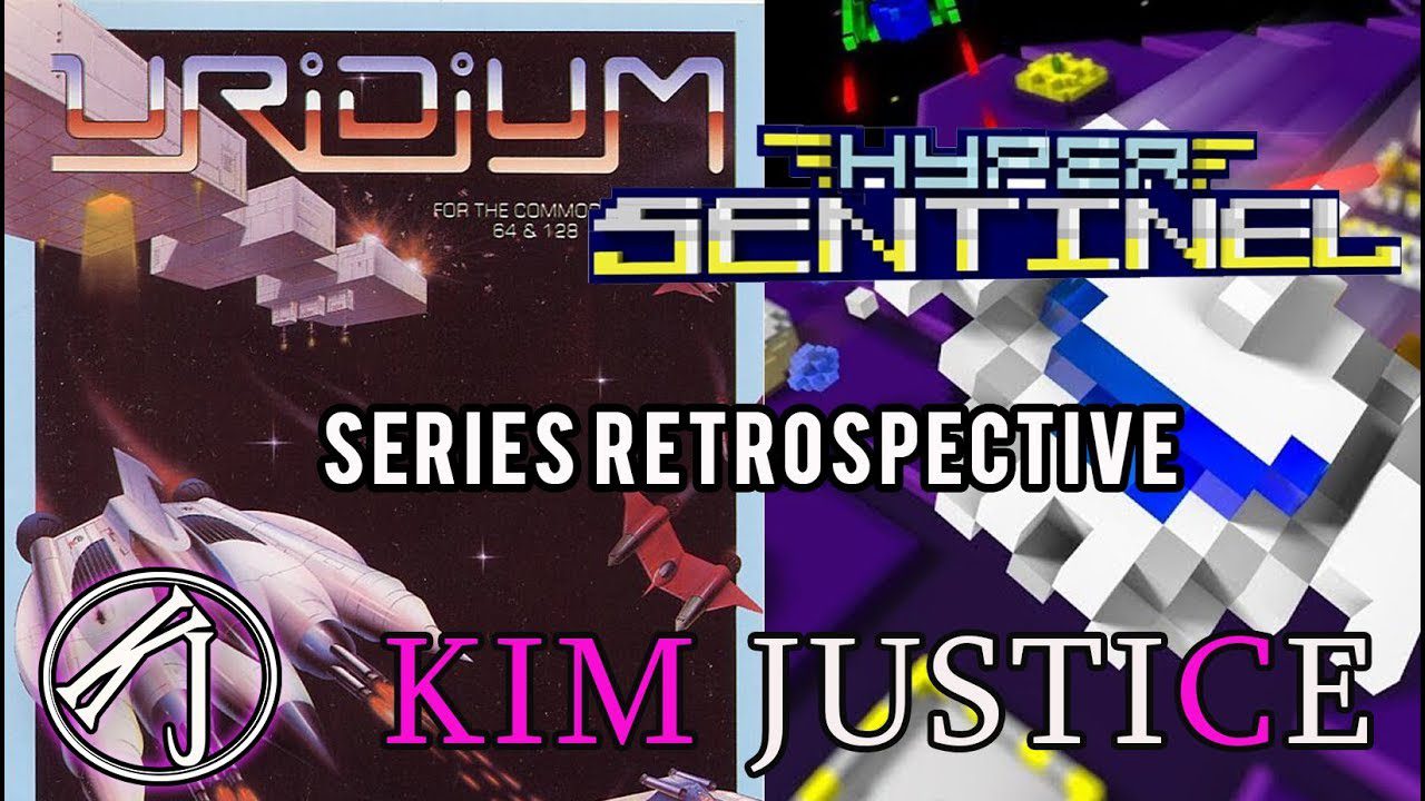 Evolution from Uridium to Hyper Sentinel – A Series Retrospective – Kim Justice