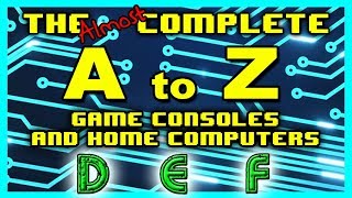 D.E.F. – The A to Z of Game Consoles & Home Computers