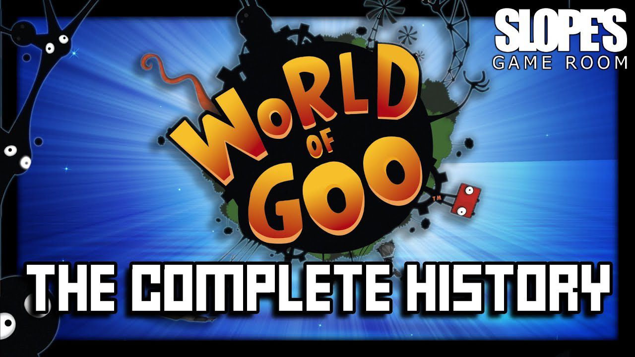 World of Goo: The Complete History – SGR