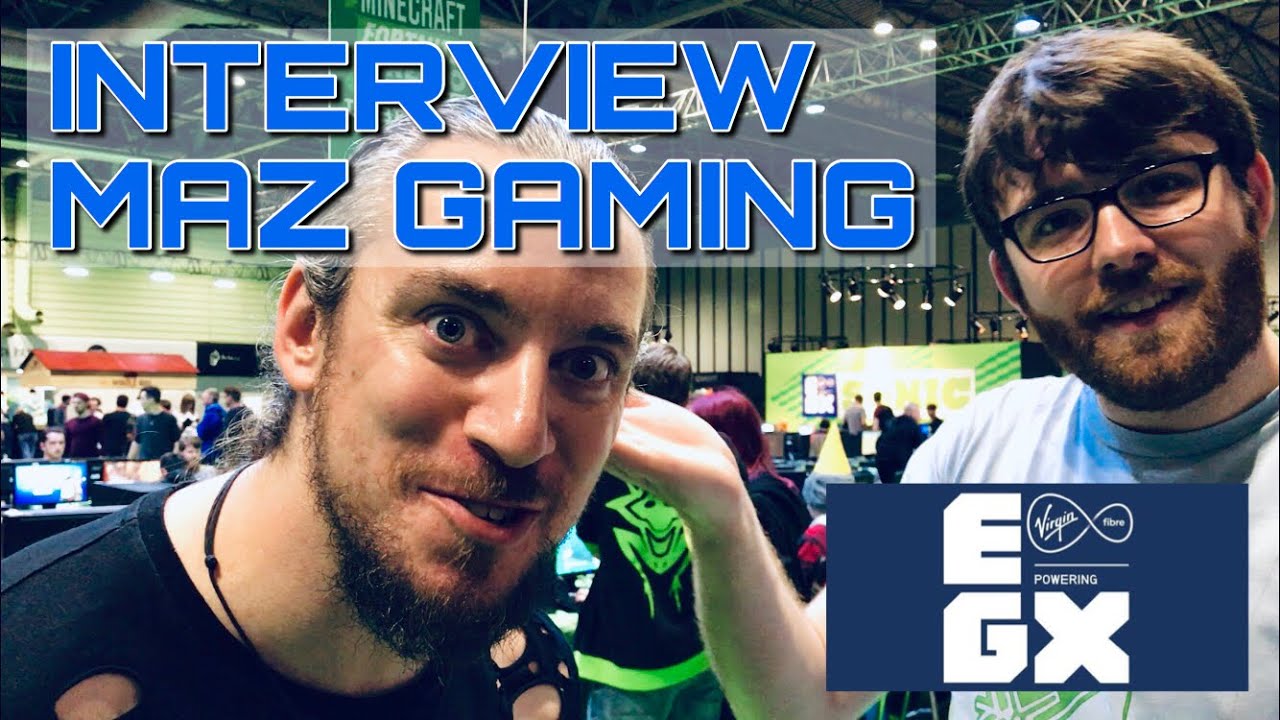 EGX 2018 – Interview with Maz Gaming!