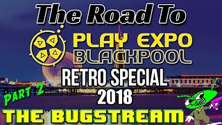 The BugStream – Road To Blackpool Part 2