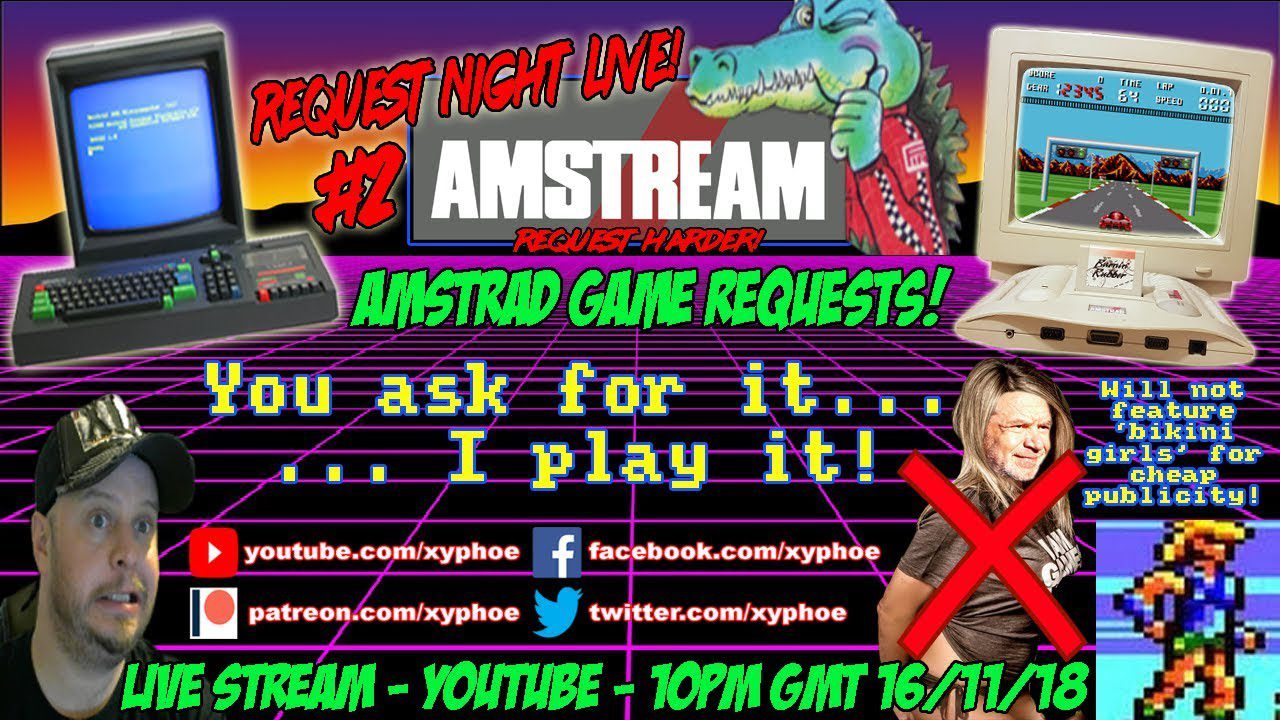 [AMSTRAD CPC] AMSTREAM Request Night Live #2! Request Harder! CPC Games [Xyphoe Live Stream]