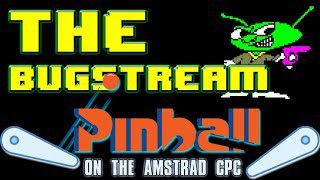 The BugStream Ep20 – Pinball on the Amstrad