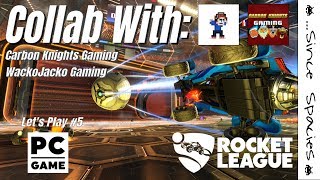 Rocket League feat Carbon Knights Gaming & WackoJacko Gaming LP5