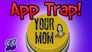 Your Mom Button | App Trap!