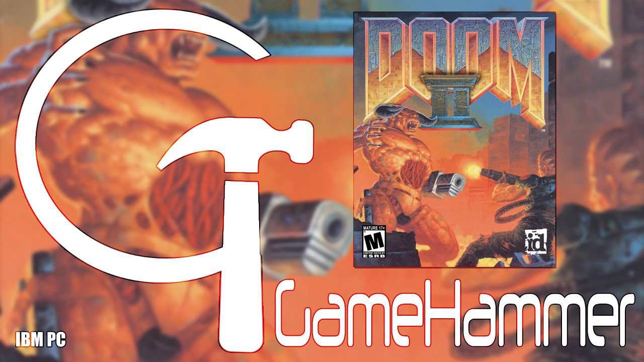 Doom II – IBM PC – GameHammer #22