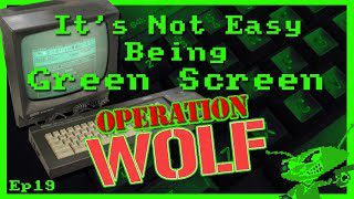 It’s Not Easy Being Green Screen Ep19 – Operation Wolf