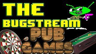 The BugStream Ep25 – Pub Games