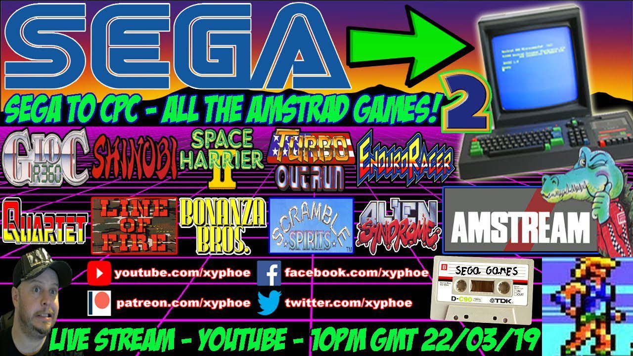 [AMSTRAD CPC]  “SEGA To CPC” #2! All The Sega Games On The Amstrad! #AMSTREAM [Xyphoe Live Stream]
