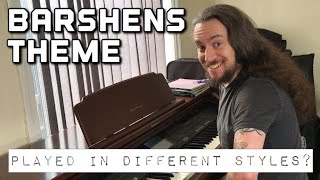 Barshens Theme in Different Styles?