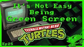It’s Not Easy Being Green Screen Ep25 – Teenage Mutant Hero Turtles: The Coin-Op