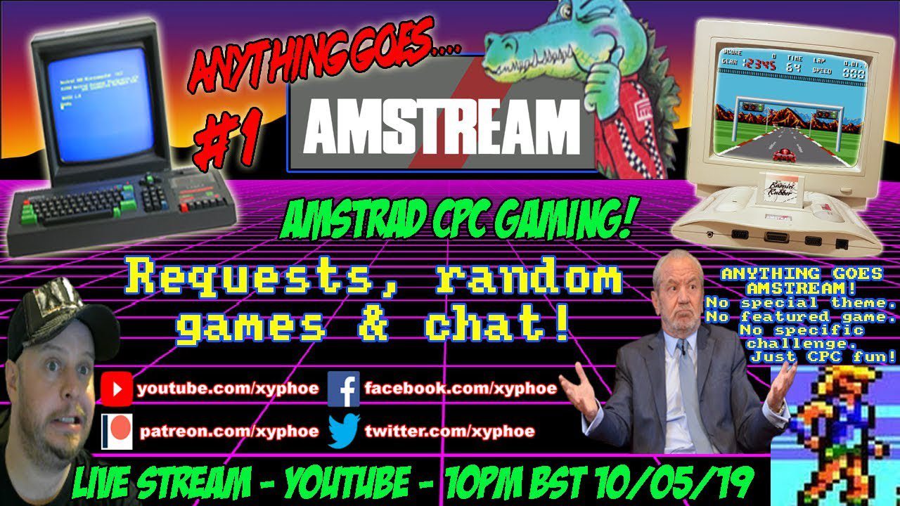 [AMSTRAD CPC] ANYTHING GOES AMSTREAM! #1 Requests, Random Games & Chat! [Xyphoe Live Stream]