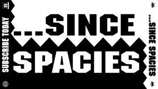 …Since Spacies 2019 Trailer