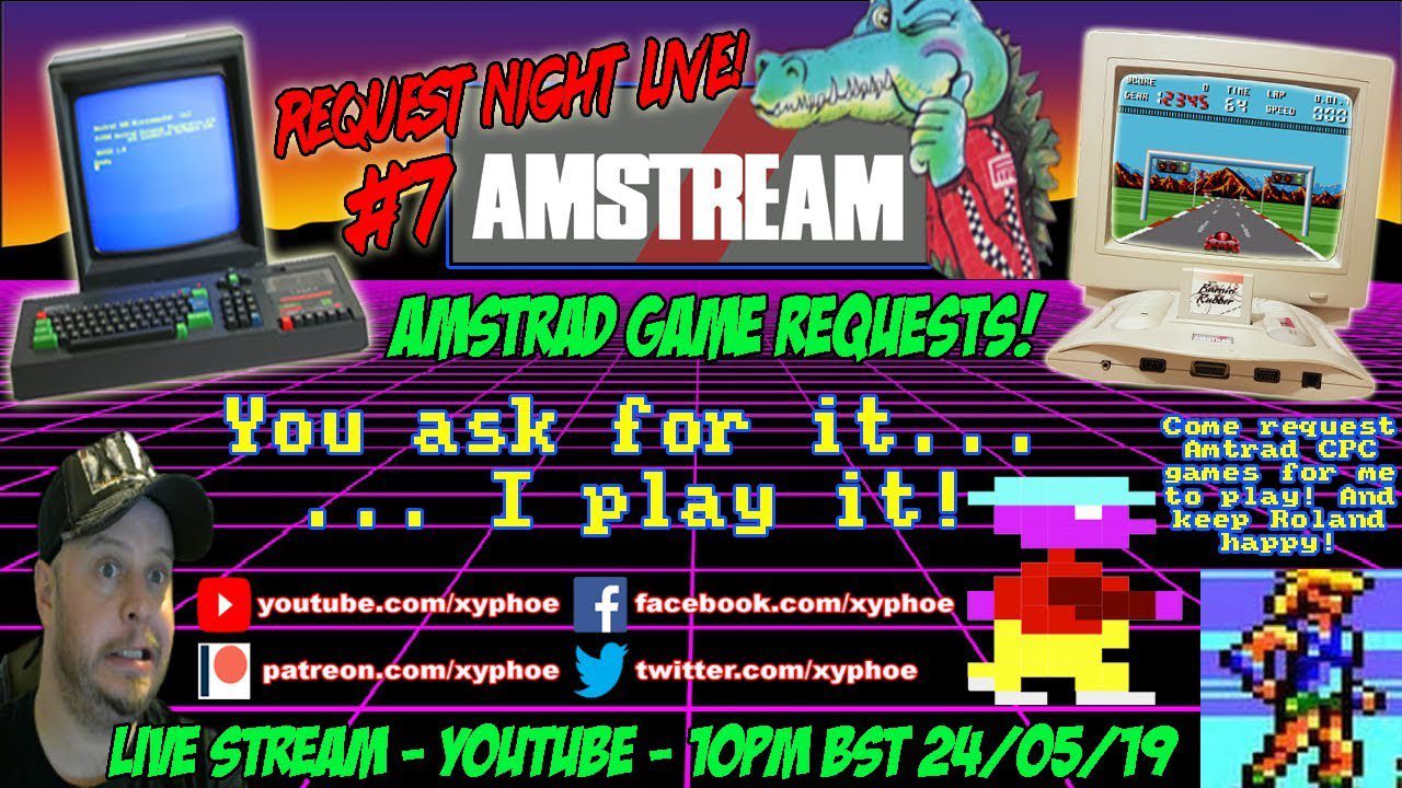 [AMSTREAM] AMSTRAD CPC “Request Night Live!” #7 – Roland’s Requests! [Xyphoe Live Stream]