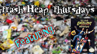 TRASH HEAP THURSDAYS – Bill and Ted’s Excellent Adventure
