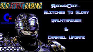 C64 Robocop Glitches To Glory Walkthrough + Channel Update