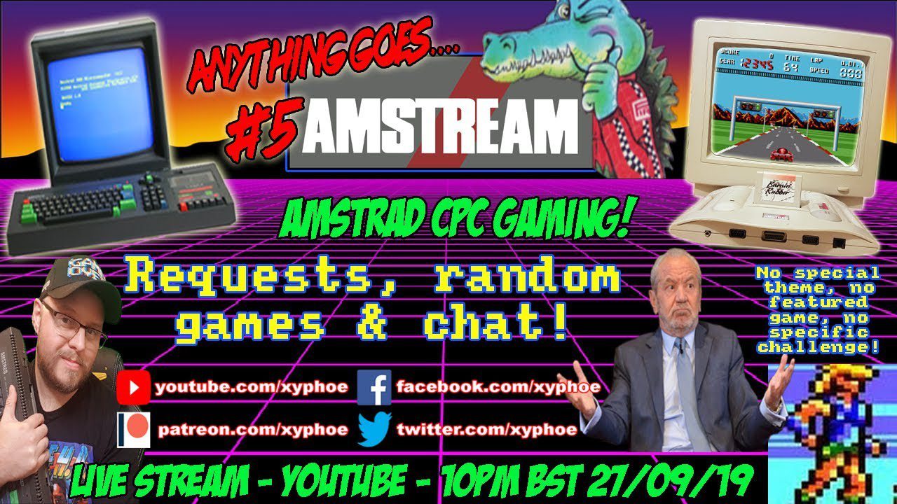 [AMSTRAD CPC] ANYTHING GOES AMSTREAM! #5 Requests, Random Games & Chat! [Xyphoe Live Stream]