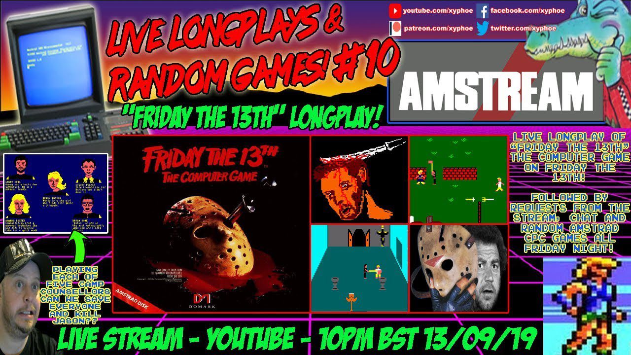 [AMSTRAD CPC] Live Longplays & Random Games #10 – FRIDAY THE 13TH! #AMSTREAM [Xyphoe Live Stream]