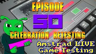 Amstrad Game Testing LIVE Ep50!