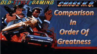 Chase HQ Comparison In Order Of Greatness