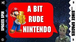 Spacies Spin – Nintendo’s Just Rude!