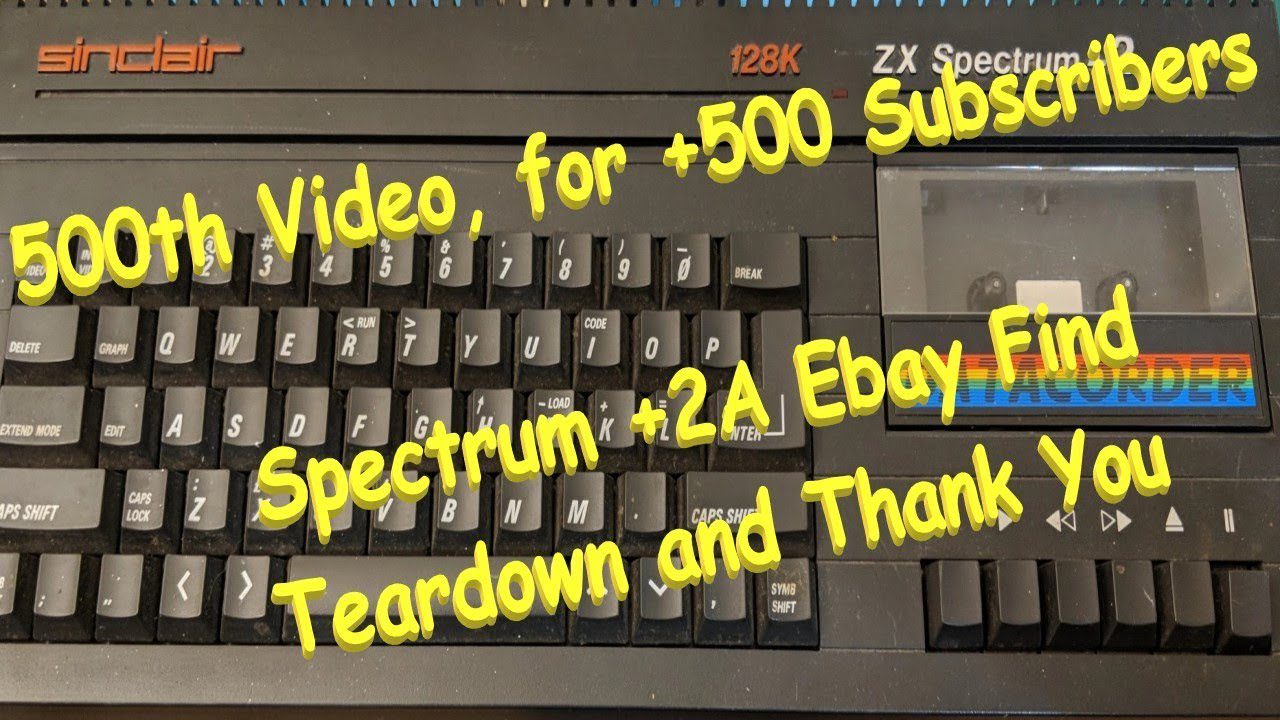 500 Vid for 500 Subs. Sinclair Spectrum +2A. Part 1. Inspection and teardown
