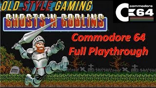 Commodore 64 Ghosts ‘N Goblins Playthrough