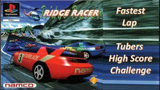 Ridge Racer PS1 Fastest Lap Tubers High Score Challenge