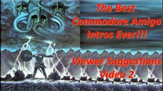 The Best Commodore Amiga Intros Ever Viewers Suggestions #2