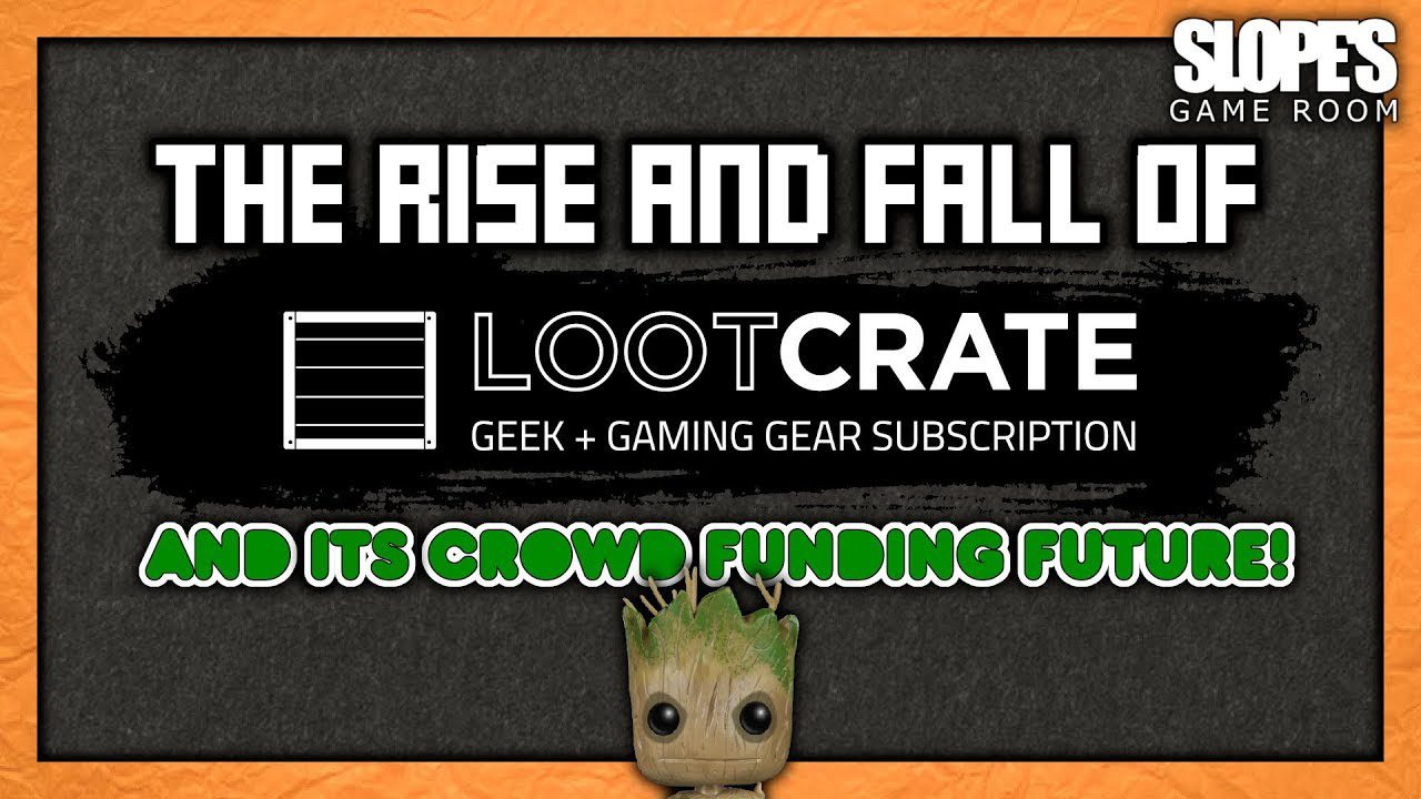 The Rise & Fall of LOOT CRATE! and its crowd funding future! – SGR
