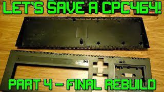 Retro Special – Let’s Save a CPC464! (Final Rebuild and Mod Test)