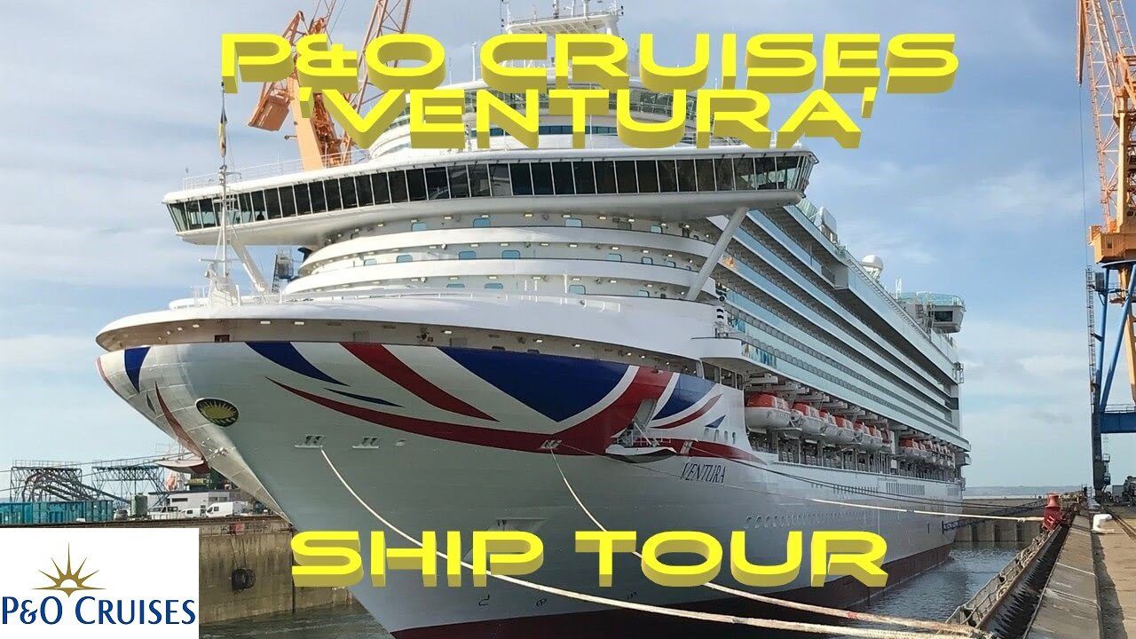 P&O Cruises ‘Ventura’ Ship tour