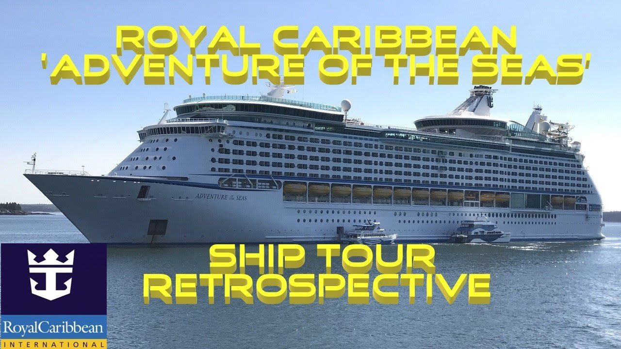 Royal Caribbean ‘Adventure of the Seas’. Ship Tour Retrospective