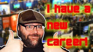 I have a new career!