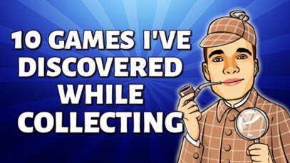 10 Great Games I’ve Discovered While Collecting