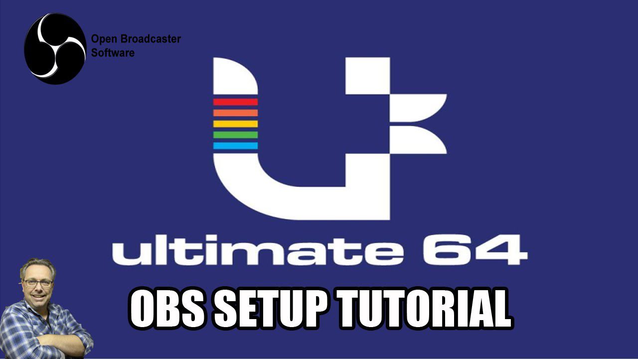 OBS Setup Tutorial for U64 Streamer
