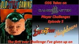 OSG Takes on GamesMaster Challenges Episode 5 (DuckTales & Neighbours)