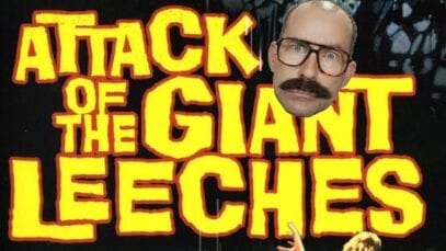Attack of the Giant Leeches