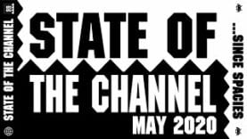 State of the Channel May 2020