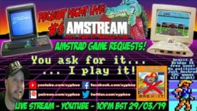 [AMSTRAD CPC] #AMSTREAM Request Night Live #6! Arnold Lives! Brexit Free Zone! [Xyphoe Live Stream]