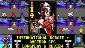 [AMSTRAD CPC] IK+ (International Karate Plus) – Longplay & Review