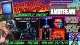 [AMSTRAD CPC] Live Longplays & Random Games #11 – TERMINATOR 2! #AMSTREAM [Xyphoe Live Stream]