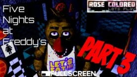 Five Nights at Freddy’s – Night 4 – Part 4 | Rose Colored Let’s Play!!