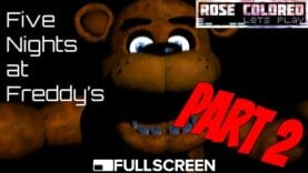 Five Nights at Freddy’s – Nights 3 and 4 – Part 3 | Rose Colored Let’s Play!!