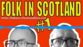 Folk in Scotland Episode 1