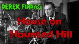 Join Derek for House on Haunted Hill