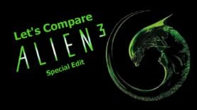 Let’s Compare  ( Alien³ ) Special Edit